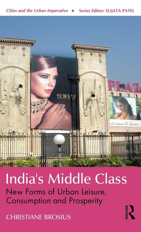 Routledge - India's Middle Class: Urban Leisure and Consumption
