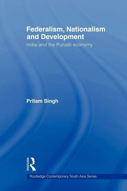 Routledge Federalism, Nationalism and Development - Punjab Economy