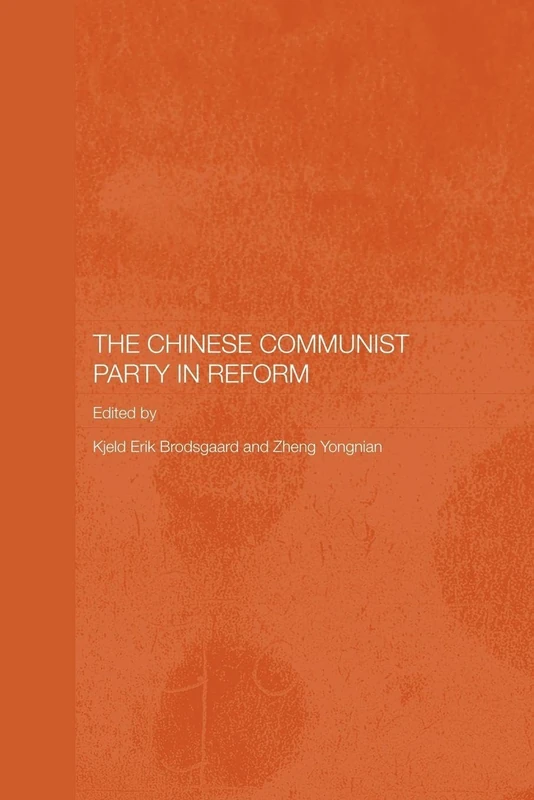 The Chinese Communist Party in Reform (Routledge Studies on the Chinese Economy)