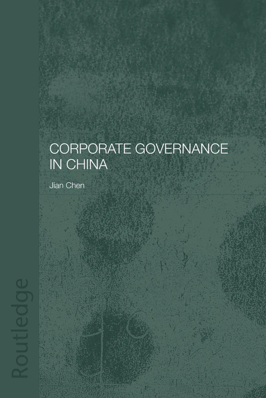 Corporate Governance in China (Routledge Studies on the Chinese Economy)