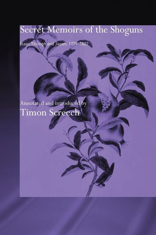 Secret Memoirs of the Shoguns: Isaac Titsingh and Japan, 1779-1822 - Image 1