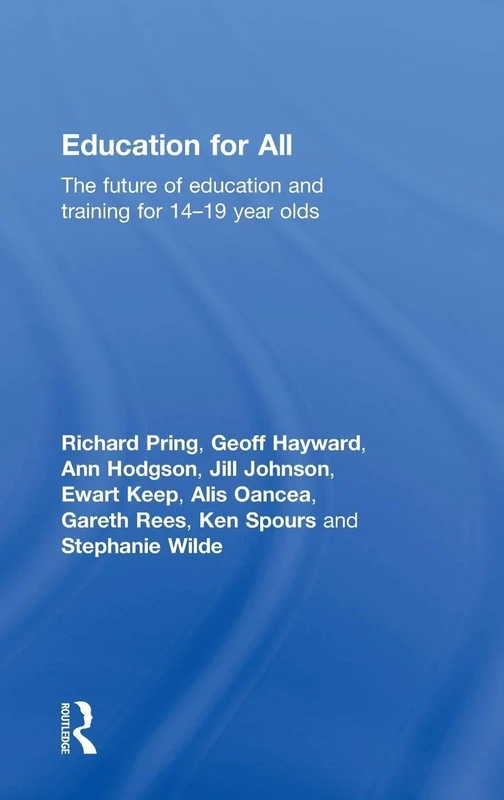 Routledge - Education for All: The Future of 14-19 Education