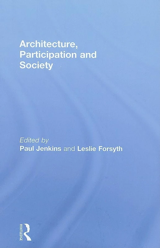 Architecture, Participation and Society