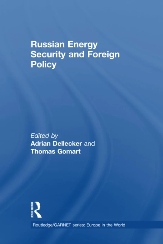 Routledge Russian Energy Security and Foreign Policy Book
