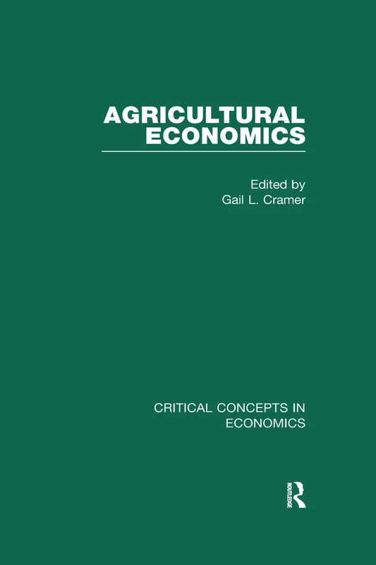 Agricultural Economics (Critical Concepts in Economics)
