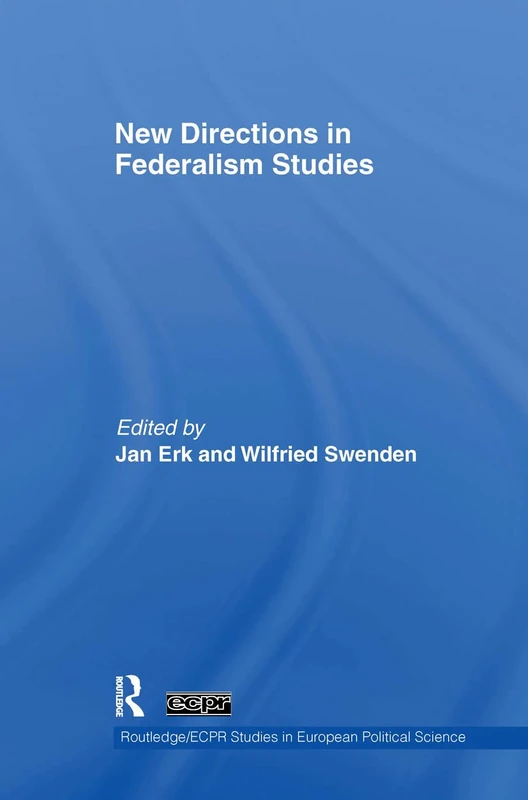 Routledge New Directions in Federalism Studies: 65 Book