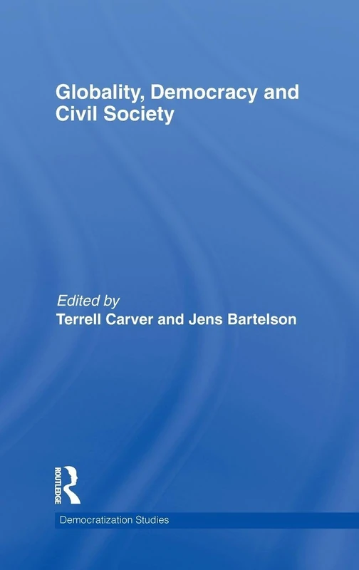 Routledge Globality, Democracy and Civil Society Book
