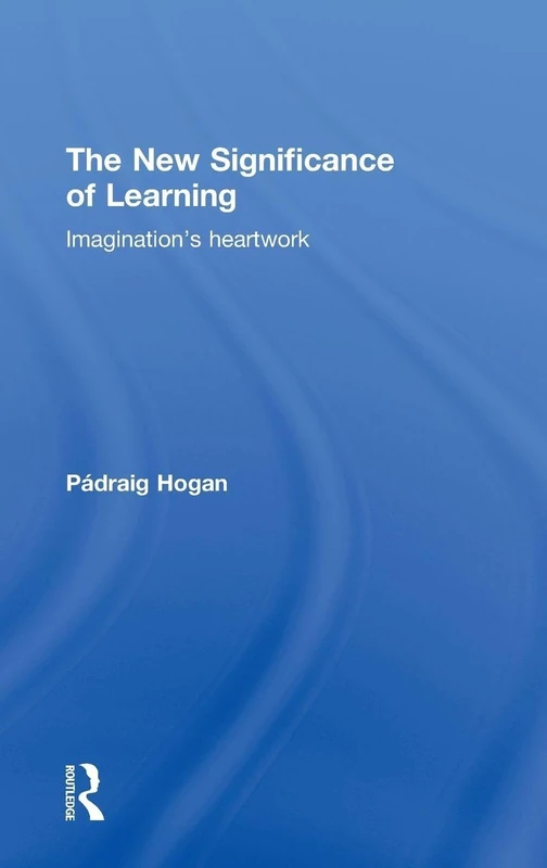 Routledge - The New Significance of Learning Book