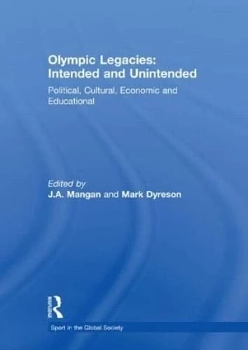 Routledge Olympic Legacies: Intended and Unintended Book