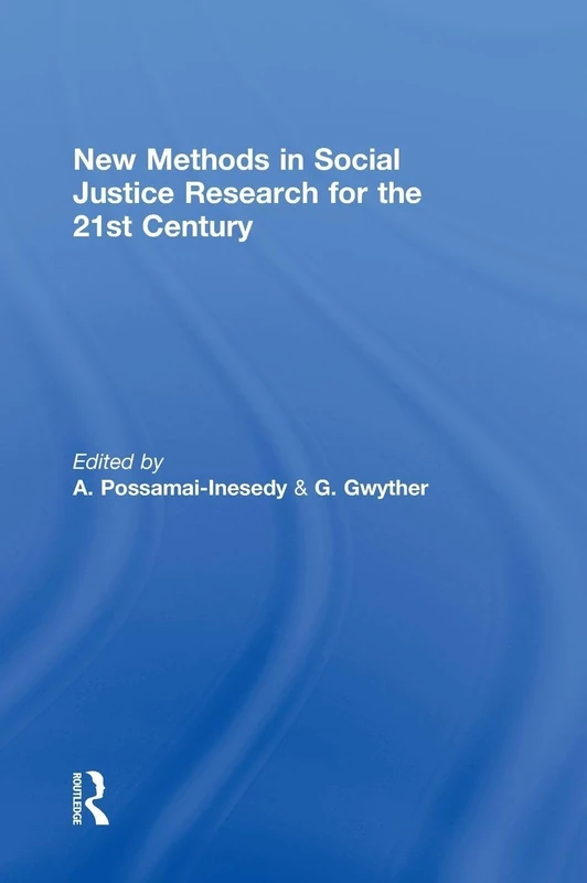 New Methods in Social Justice Research for the Twenty-First Century