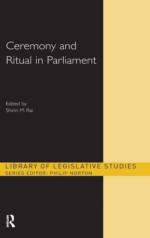 Ceremony and Ritual in Parliament (Library of Legislative Studies) - Image 1