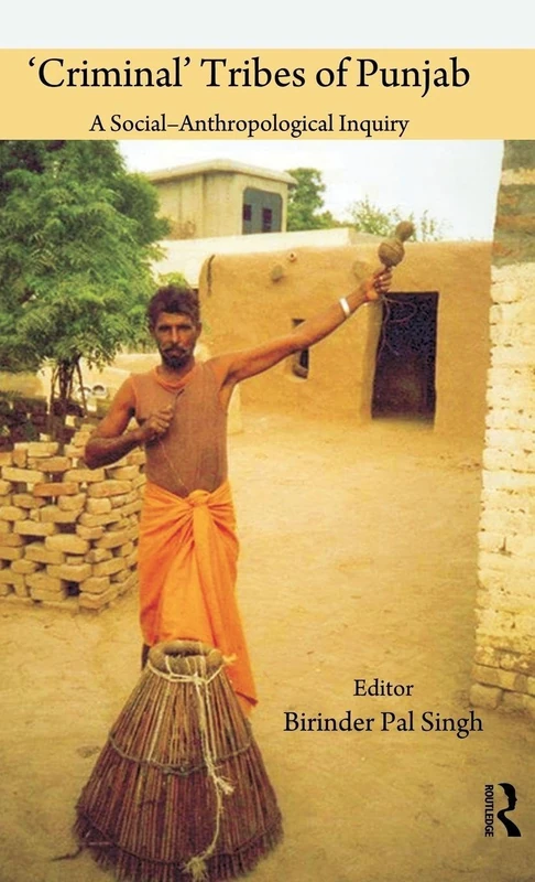 'Criminal' Tribes of Punjab: A Social-Anthropological Inquiry
