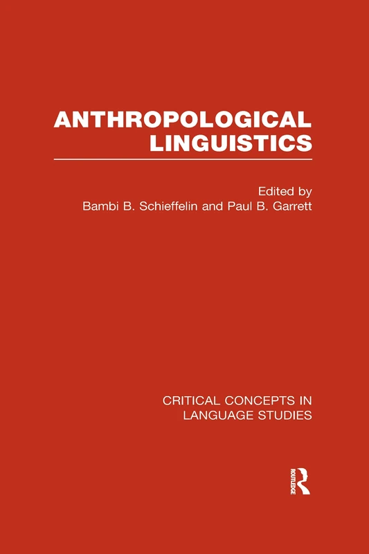Anthropological Linguistics (Critical Concepts in Linguistics)