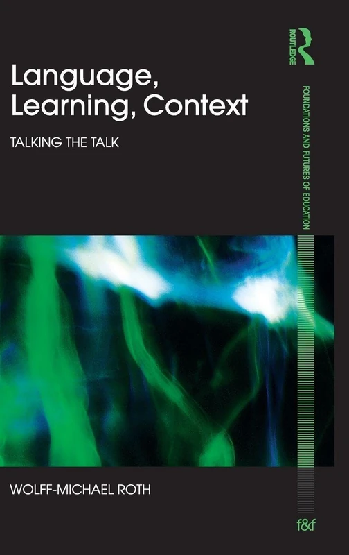 Routledge - Language, Learning, Context: Talking the Talk
