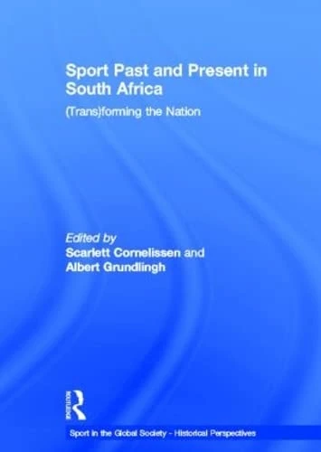 Routledge Sport Past and Present in South Africa Book
