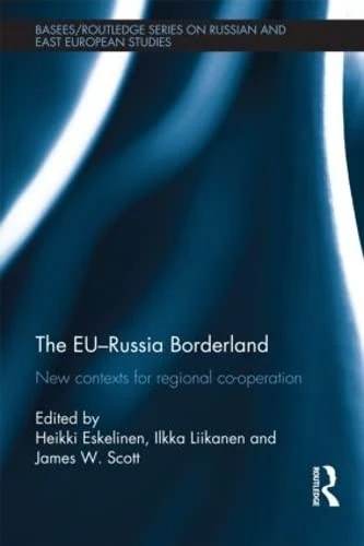 Routledge The EU-Russia Borderland - Regional Cooperation Book