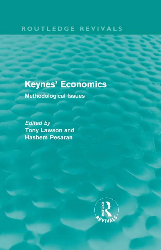 Keynes' Economics (Routledge Revivals): Methodological Issues
