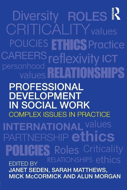 Professional Development in Social Work: Complex Issues in Practice (Post-qualifying Social Work)