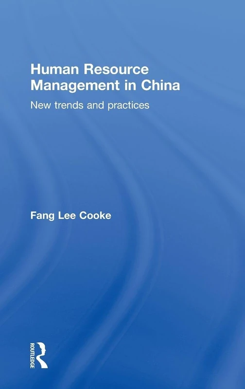Human Resource Management in China: New Trends and Practices