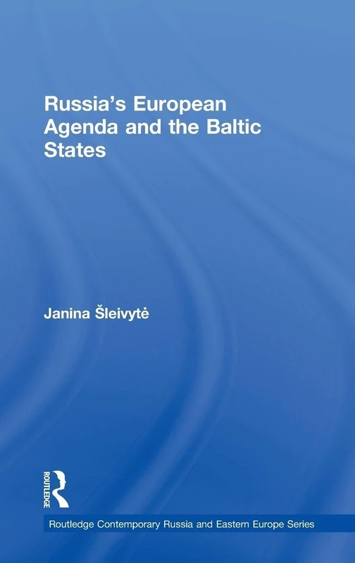 Routledge Russia's European Agenda and the Baltic States