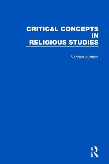 Religion and the Environment: Critical Concepts in Religious Studies