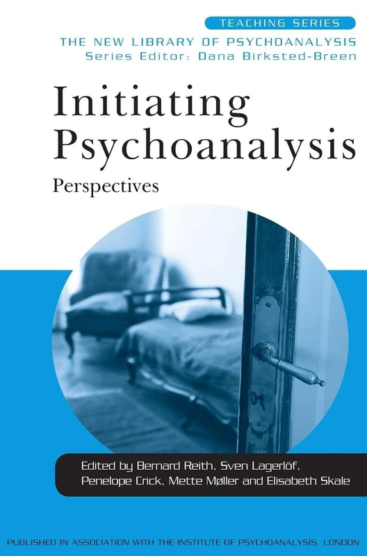 Initiating Psychoanalysis: Perspectives (New Library of Psychoanalysis Teaching Series)