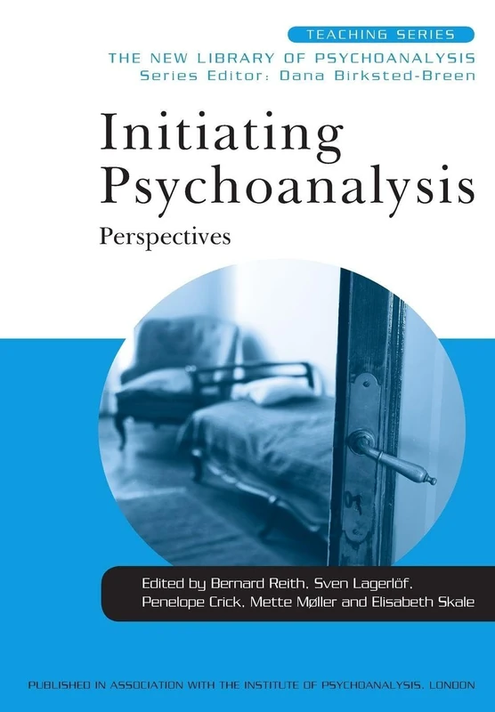 Initiating Psychoanalysis: Perspectives (New Library of Psychoanalysis Teaching Series)