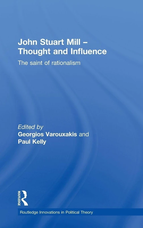 Routledge John Stuart Mill - Thought and Influence Book
