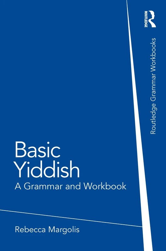 Basic Yiddish: A Grammar and Workbook (Routledge Grammar Workbooks)