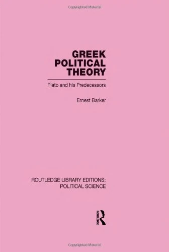 Greek Political Theory: Plato and His Predecessors (Routledge Library Editions: Political Science)