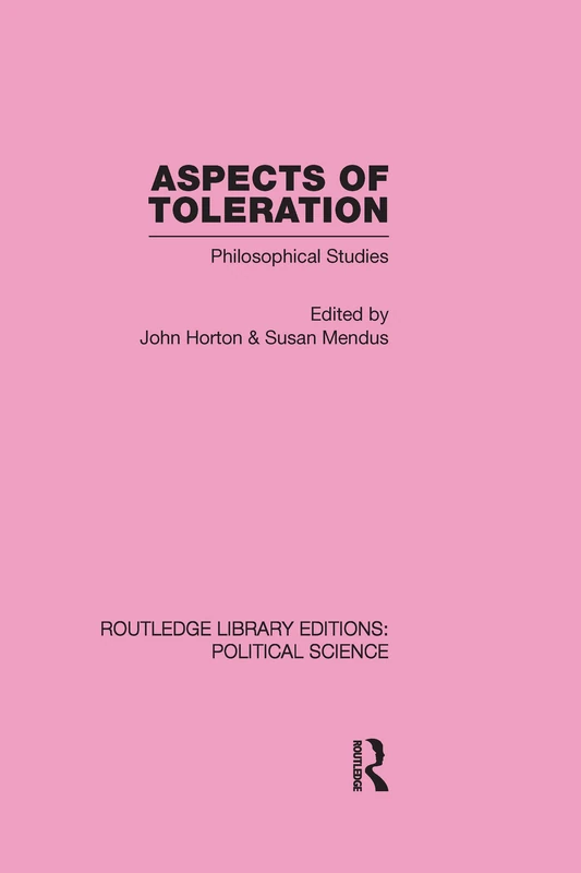 Routledge Aspects of Toleration: Philosophical Studies Book