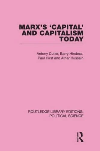 Marx's Capital and Capitalism Today (Routledge Library Editions: Political Science)