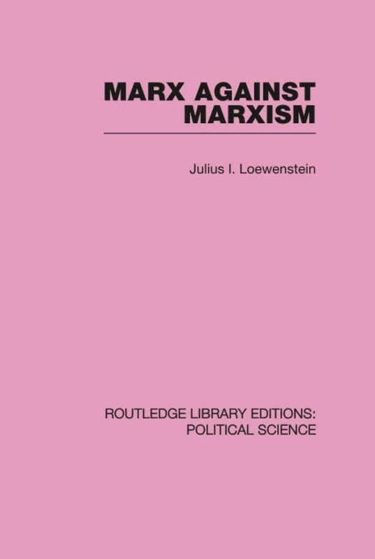 Routledge Marx Against Marxism - Political Science Vol 56