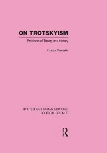 Routledge On Trotskyism: Problems of Theory and History
