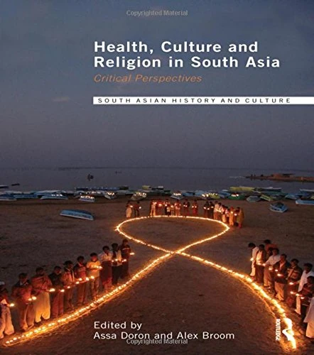 Routledge Health, Culture and Religion in South Asia Book