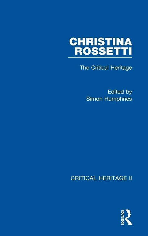 Christina Rossetti (Critical Heritage II)