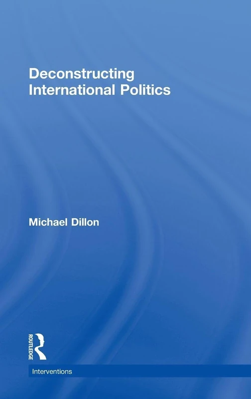 Deconstructing International Politics (Interventions)