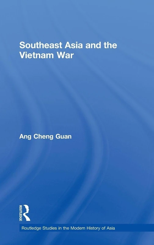 Routledge Southeast Asia and the Vietnam War: 59 History Book