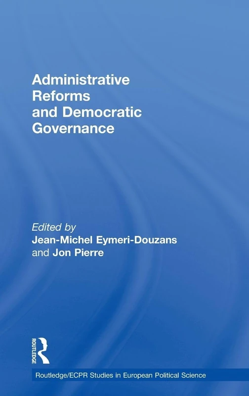 Routledge Administrative Reforms and Democratic Governance Book