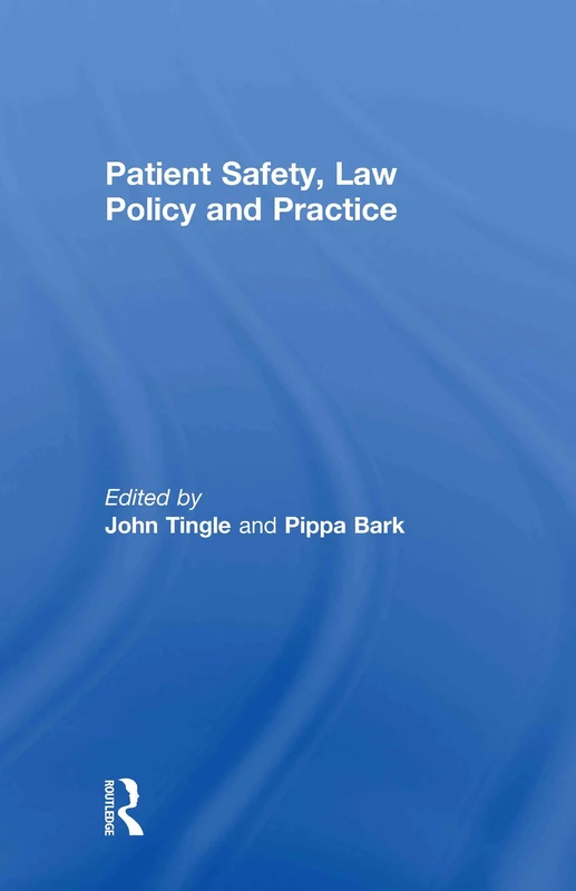 Patient Safety, Law Policy and Practice