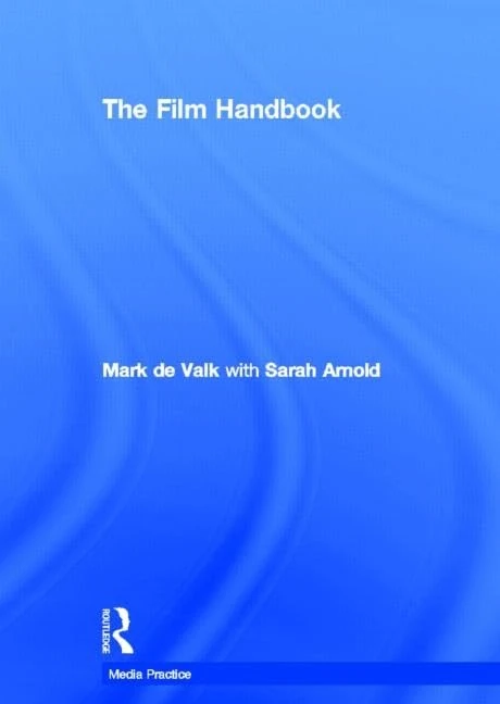 Routledge The Film Handbook - Media Practice Guide