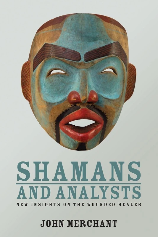 Shamans and Analysts: New Insights on the Wounded Healer