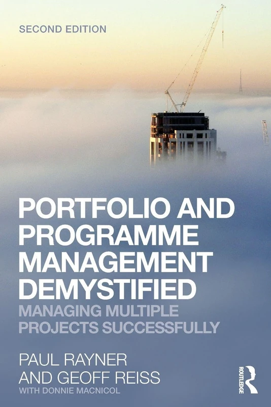 Portfolio and Programme Management Demystified: Managing Multiple Projects Successfully