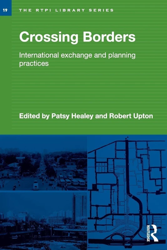 Crossing Borders: International Exchange and Planning Practices (RTPI Library Series) - Image 1