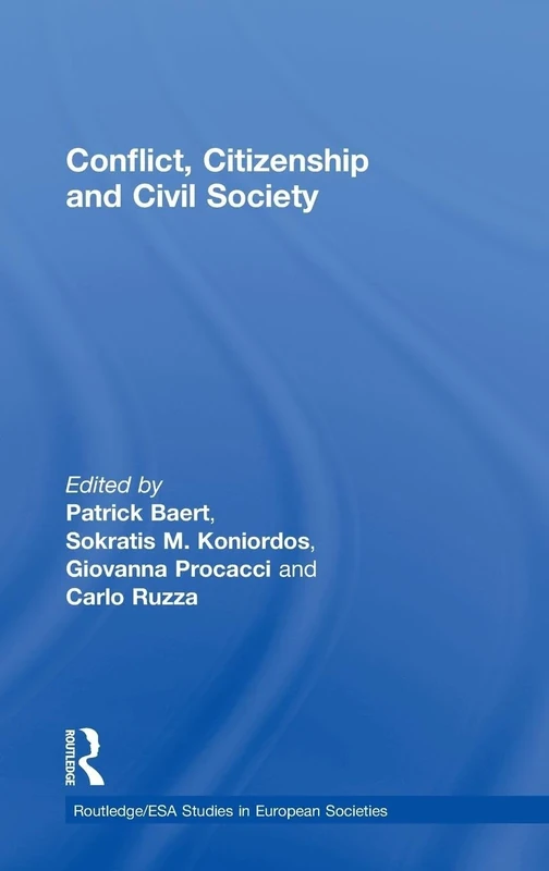 Conflict, Citizenship and Civil Society: 11 (Studies in European Sociology)