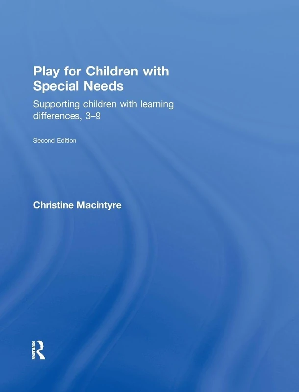 Play for Children with Special Needs: Supporting children with learning differences, 3-9