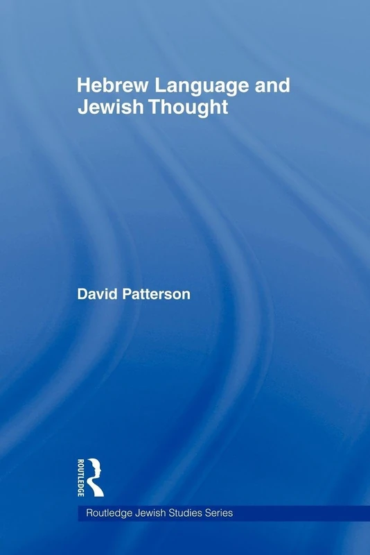 Hebrew Language and Jewish Thought (Routledge Jewish Studies Series)