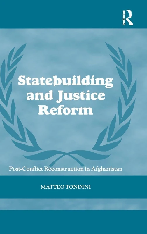 Routledge Statebuilding and Justice Reform in Afghanistan