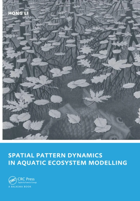 Spatial Pattern Dynamics in Aquatic Ecosystem Modelling: UNESCO-IHE PhD Thesis