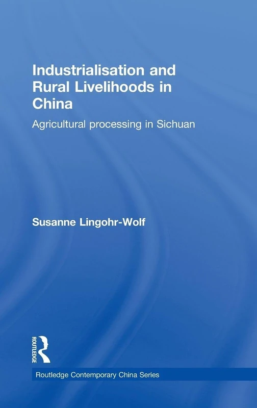 Routledge Industrialisation and Rural Livelihoods in China